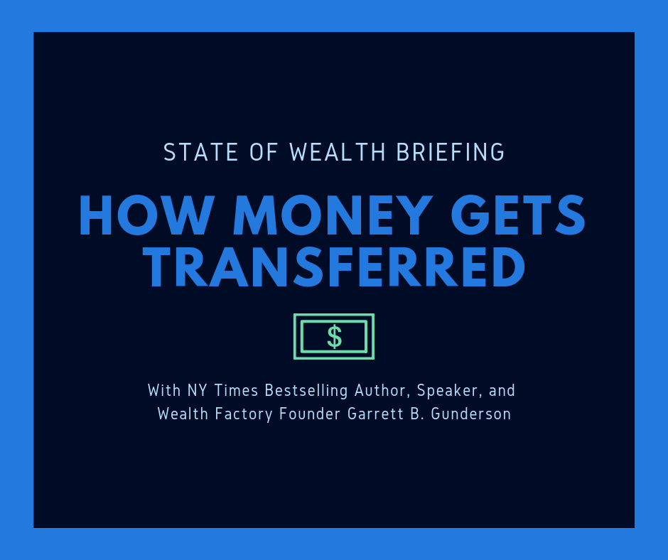 State of Wealth Briefing: "How Money Gets Transferred"