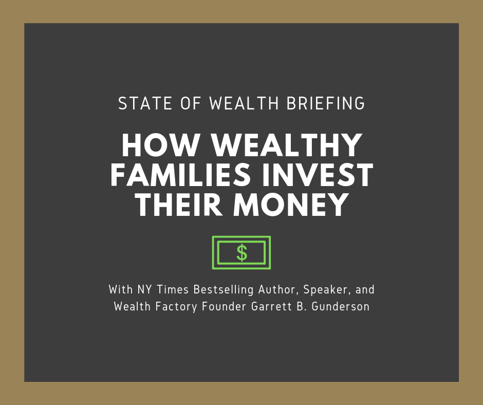 State of Wealth Briefing: “How Wealthy Families Invest Their Money ...